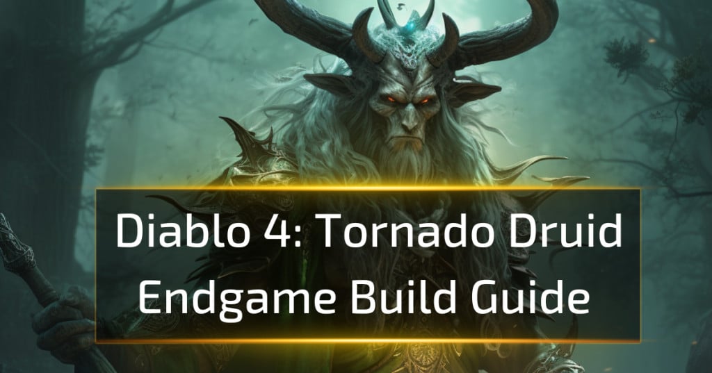 Shred Tornado Druid Endgame Build for Diablo 4 (Season 2) - Icy Veins