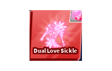 Dual Love Sickle(Finisher) [Blade Ball]