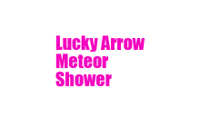 Lucky Arrow Meteor Shower [Bizarre Lineage]