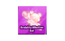 Brutality Affection Bat [Blade Ball]