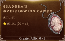 Esadora's Overflowing Cameo [ ⭐️ Affix: HIGH ROLL] Awakening SC