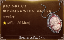 Esadora's Overflowing Cameo [ ⭐️ Affix: MAX ROLL]