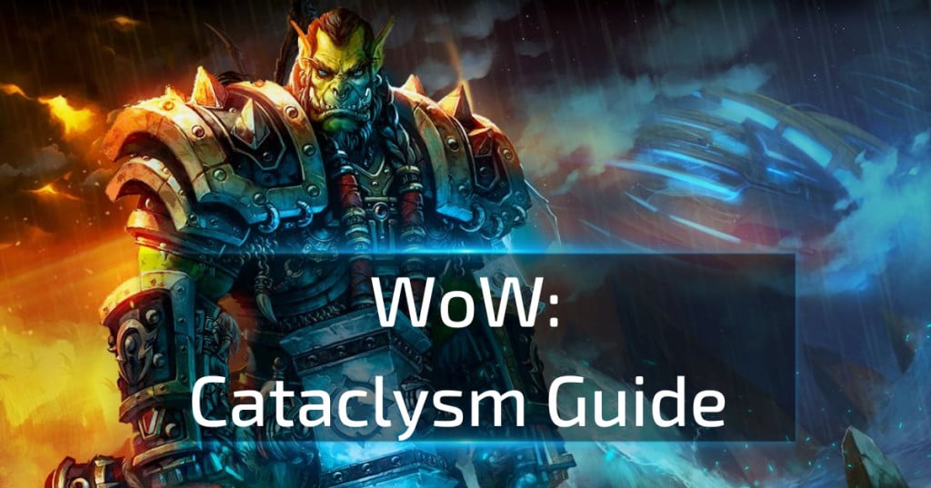 WoW Cataclysm Guide