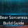 Bear Sorceress Build Guide D2R 2.6