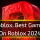 Best Games On Roblox 2024