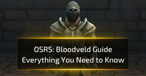 OSRS Bloodveld Guide: Everything You Need to Know OSRS Bloodveld Guide: Everything You Need to Know