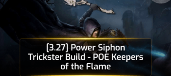 [3.27] Power Siphon Trickster Build - POE Keepers of the Flame