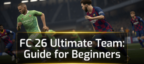 FC 26 Ultimate Team Guide for Beginners