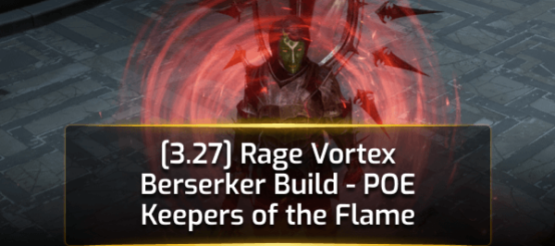 [3.27] Rage Vortex Berserker Build - POE Keepers of the Flame