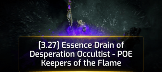 [3.27] Essence Drain of Desperation Occultist - POE Keepers of the Flame
