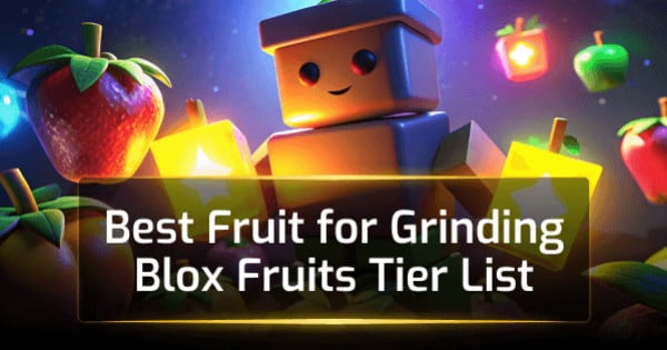 Best Fruit for Grinding Blox Fruits Tier List Best Fruit for Grinding Blox Fruits Tier List