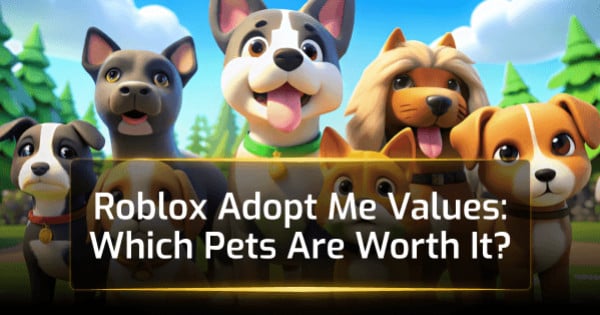 Ultimate Roblox Adopt Me Values: Which Pets Are Worth It?