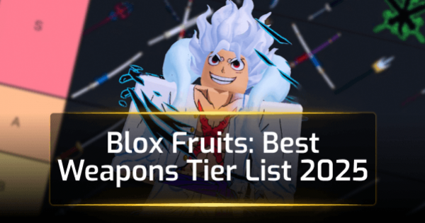 Blox Fruits: Best Weapons Tier List 2025 Blox Fruits: Best Weapons Tier List 2025
