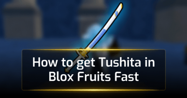 Blox Fruits: How to get Tushita Fast Blox Fruits: How to get Tushita Fast