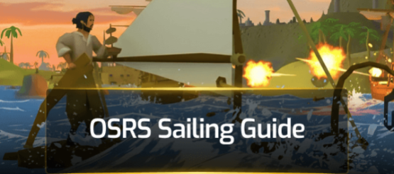 OSRS Sailing Guide OSRS Sailing Guide