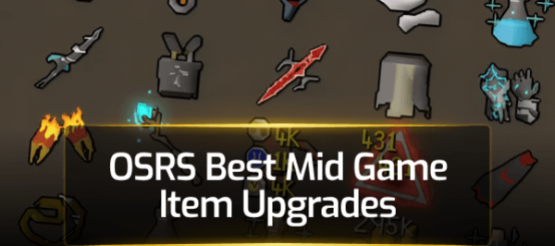 OSRS Best Mid-Game Upgrades - Max Power for Your Gold OSRS Best Mid-Game Upgrades - Max Power for Your Gold