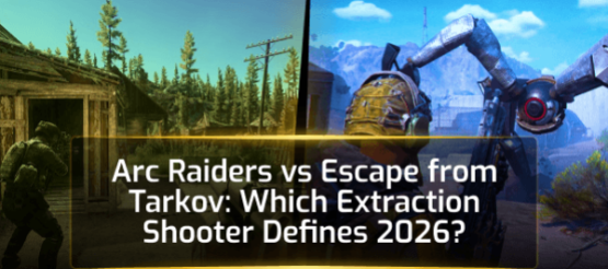 Arc Raiders vs Escape from Tarkov: Which Extraction Shooter Defines 2026? Arc Raiders vs Escape from Tarkov: Which Extraction Shooter Defines 2026?
