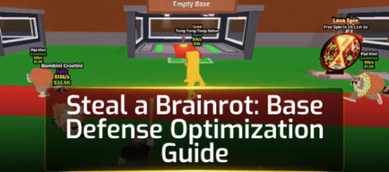 Steal a Brainrot: Base Defense Optimization Guide Steal a Brainrot: Base Defense Optimization Guide