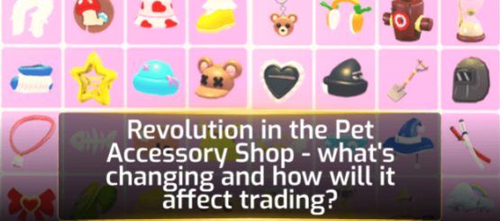 Adopt Me Pet Accessory Shop Update: Trading Changes Explained Adopt Me Pet Accessory Shop Update: Trading Changes Explained