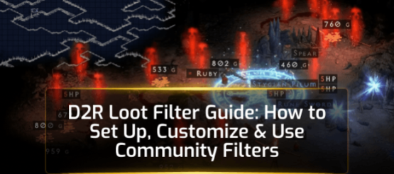 D2R Loot Filter Guide: How to Set Up and Customize Your Own Loot Filter D2R Loot Filter Guide: How to Set Up and Customize Your Own Loot Filter