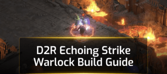 D2R Season 13: Echoing Strike Warlock Build Guide
