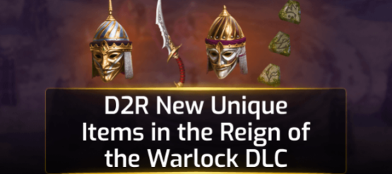 D2R Ladder Season 13: New Unique Items - Reign of the Warlock DLC