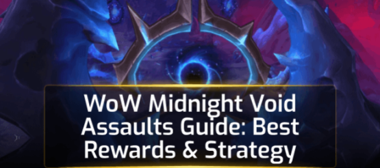 WoW Midnight Void Assaults Guide: Best Rewards & Strategy WoW Midnight Void Assaults Guide: Best Rewards & Strategy
