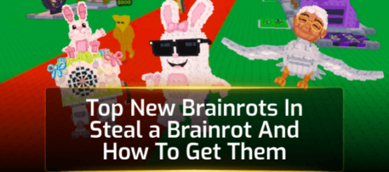 Steal a Brainrot: Top New Brainrots And How To Get Them