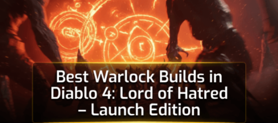 Diablo 4: Lord of Hatred - Best Warlock Builds Diablo 4: Lord of Hatred - Best Warlock Builds