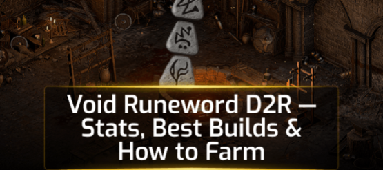 Void Runeword in D2R — Complete Guide [Patch 3.2]