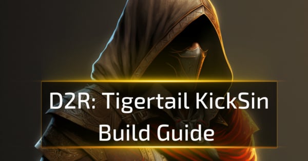 D2R Tigertail KickSin Build Guide