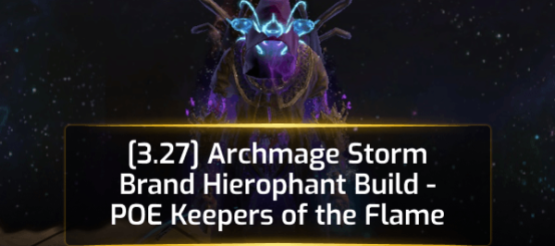 [3.27] Archmage Storm Brand Hierophant Build - POE Keepers of the Flame
