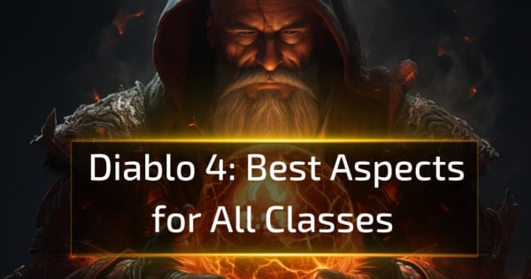 Diablo 4: Best Aspects for All Classes