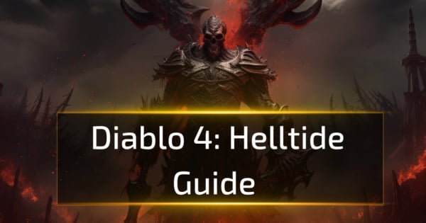 Diablo 4: Helltide Guide