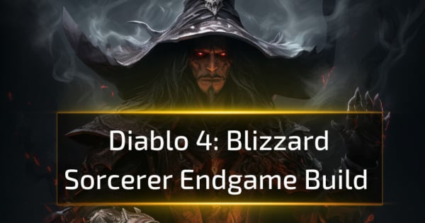 Diablo 4 Blizzard Sorcerer Endgame Build