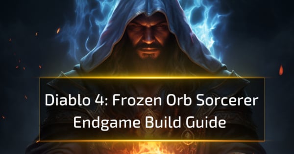 Diablo 4 Frozen Orb Sorcerer Endgame Build Guide