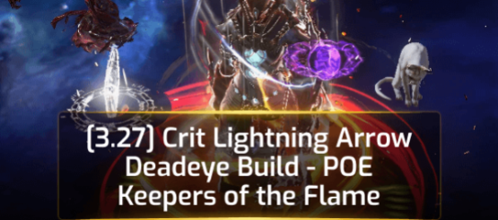 [3.27] Crit Lightning Arrow Deadeye Build - POE Keepers of the Flame