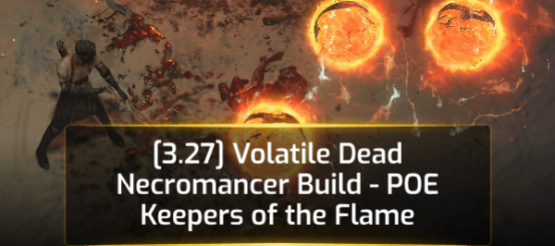 [3.27] Volatile Dead Necromancer Build - POE Keepers of the Flame