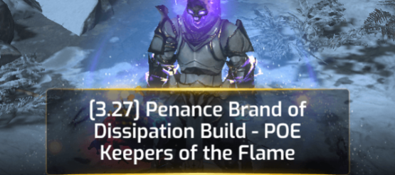 [3.27] Penance Brand of Dissipation Build - POE Keepers of the Flame