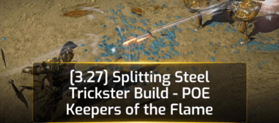[3.27] Splitting Steel Trickster Build - POE Keepers of the Flame