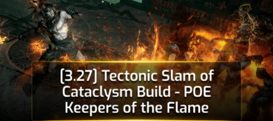 [3.27] Tectonic Slam of Cataclysm Build - POE Keepers of the Flame