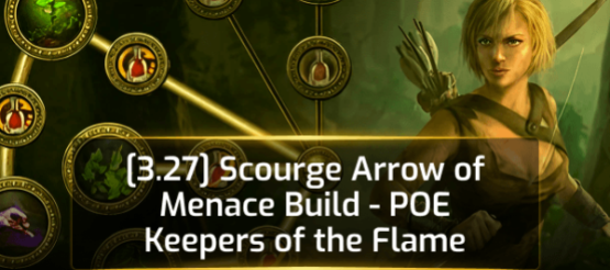 [3.27] Scourge Arrow of Menace Build - POE Keepers of the Flame