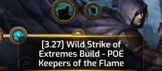 [3.27] Wild Strike of Extremes Build - POE Keepers of the Flame