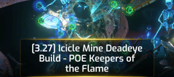 [3.27] Icicle Mine Deadeye Build - POE Keepers of the Flame