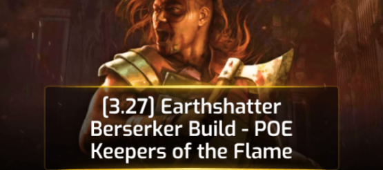 [3.27] Earthshatter Berserker Build - POE Keepers of the Flame