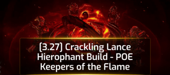 [3.27] Crackling Lance Hierophant Build - POE Keepers of the Flame