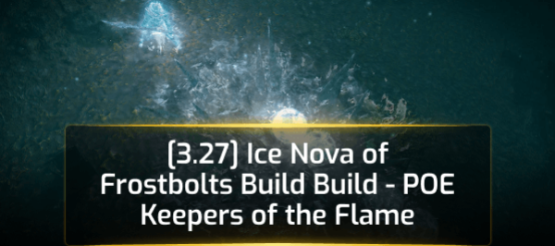 [3.27] Ice Nova of Frostbolts Build Build - POE Keepers of the Flame