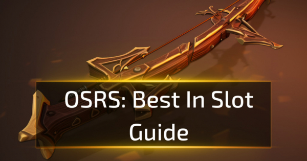 Best In Slot OSRS Guide