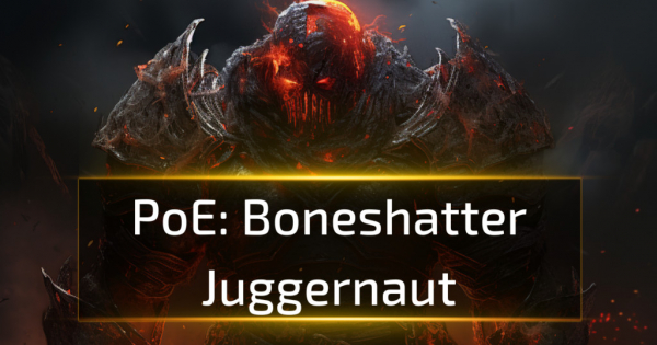 Boneshatter Juggernaut - Path of Exile 3.24