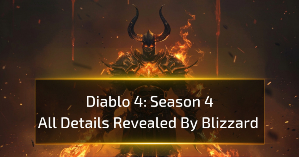 Diablo 4 Season 4: All Details Revealed By Blizzard